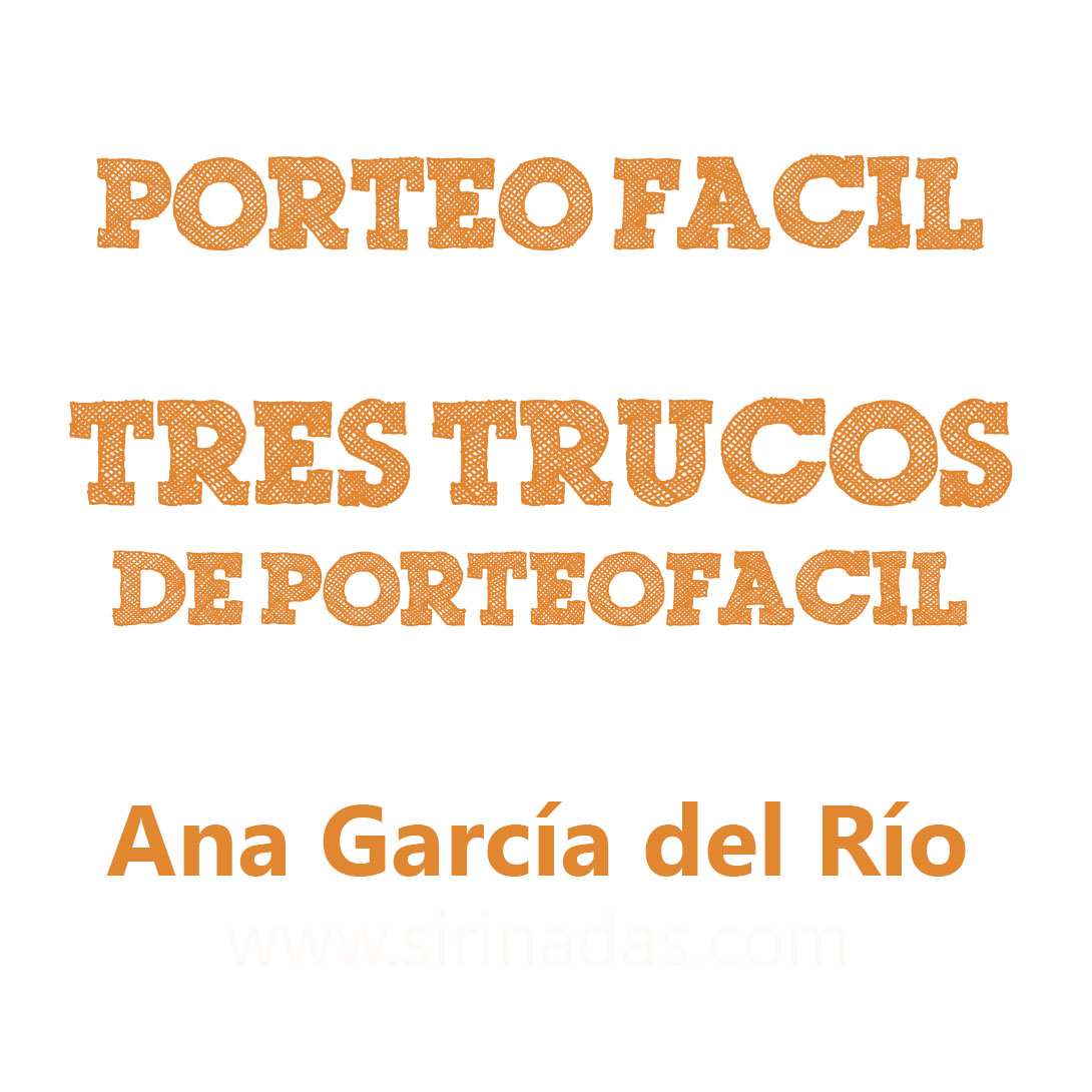 Tres trucos de #PorteoFacil, por Ana García